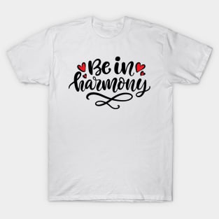 Be in harmouy T-Shirt